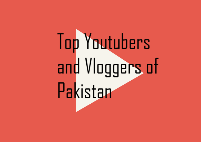 Top youtubers && vloggers of Pakistan