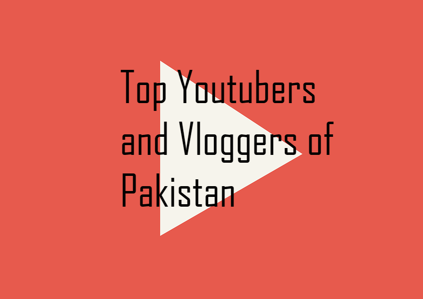 Top youtubers vloggers of Pakistan Top youtubers && vloggers of Pakistan