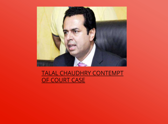 Talal Chaudhry Contempt of court case